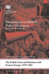 The Polish Crisis and Relations with Eastern Europe, 1979-1982 : Documents on British Policy Overseas, Series III, Volume X (Whitehall Histories)