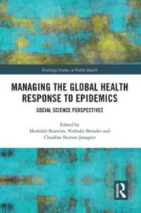 Managing the Global Health Response to Epidemics : Social science perspectives (Routledge Studies in Public Health)
