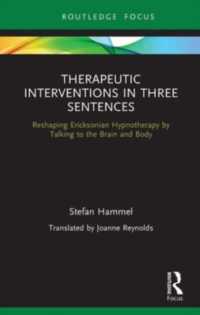 Therapeutic Interventions in Three Sentences : Reshaping Ericksonian Hypnotherapy by Talking to the Brain and Body