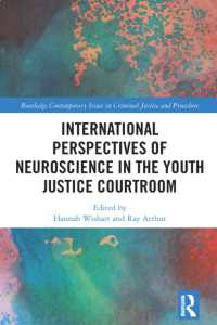 International Perspectives of Neuroscience in the Youth Justice Courtroom (Routledge Contemporary Issues in Criminal Justice and Procedure)