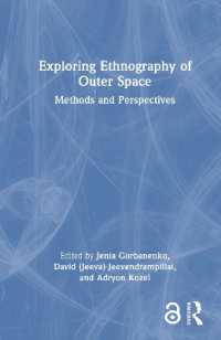 Exploring Ethnography of Outer Space : Methods and Perspectives (Anthropology of Now)
