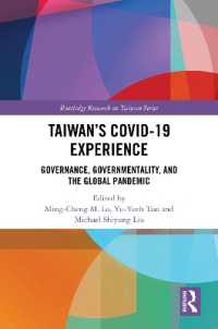 Taiwan's COVID-19 Experience : Governance, Governmentality, and the Global Pandemic (Routledge Research on Taiwan Series)