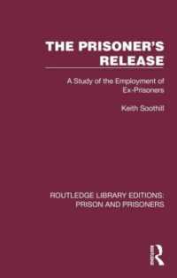 The Prisoner's Release : A Study of the Employment of Ex-Prisoners (Routledge Library Editions: Prison and Prisoners)