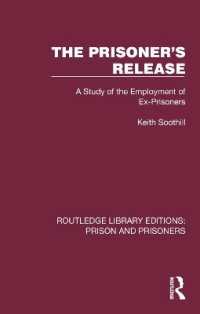 The Prisoner's Release : A Study of the Employment of Ex-Prisoners (Routledge Library Editions: Prison and Prisoners)