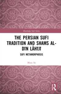 The Persian Sufi Tradition and Shams al-Dīn Lāhījī : Sufi Metamorphosis (Routledge Sufi Series)