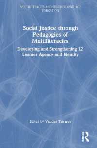 Social Justice through Pedagogies of Multiliteracies : Developing and Strengthening L2 Learner Agency and Identity (Multiliteracies and Second Language Education)