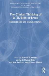 ブラジルにおけるビオンの臨床思考<br>The Clinical Thinking of W. R. Bion in Brazil : Supervisions and Commentaries (The Routledge Wilfred R. Bion Studies Book Series)