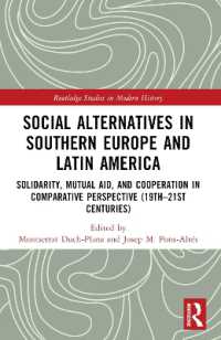 Social Alternatives in Southern Europe and Latin America : Solidarity, Mutual Aid, and Cooperation in Comparative Perspective (19th-21st Centuries) (Routledge Studies in Modern History)