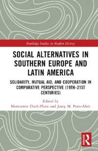 Social Alternatives in Southern Europe and Latin America : Solidarity, Mutual Aid, and Cooperation in Comparative Perspective (19th-21st Centuries) (Routledge Studies in Modern History)