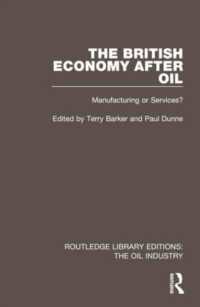 The British Economy after Oil : Manufacturing or Services? (Routledge Library Editions: the Oil Industry)
