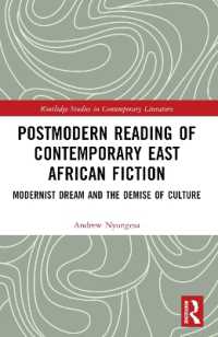 Postmodern Reading of Contemporary East African Fiction : Modernist Dream and the Demise of Culture (Routledge Studies in Contemporary Literature)