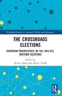 The Crossroads Elections : European Perspectives on the 2022 U.S. Midterm Elections (Routledge Research in American Politics and Governance)