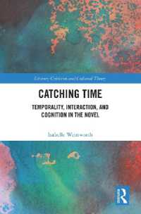 物語の時間をとらえる：時間・相互行為・認知<br>Catching Time : Temporality, Interaction, and Cognition in the Novel (Literary Criticism and Cultural Theory)