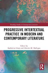 Progressive Intertextual Practice in Modern and Contemporary Literature (Routledge Studies in Contemporary Literature)