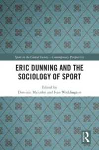 Eric Dunning and the Sociology of Sport (Sport in the Global Society - Contemporary Perspectives)
