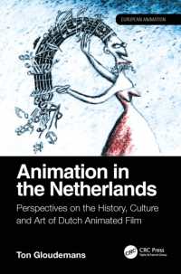 Animation in the Netherlands : Perspectives on the History, Culture and Art of Dutch Animated Film (European Animation)