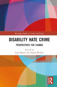 障害者に対するヘイトクライム<br>Disability Hate Crime : Perspectives for Change (Routledge Studies in Crime and Society)