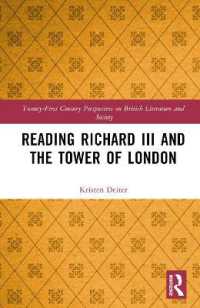 Reading Richard III and the Tower of London (21st Century Perspectives on British Literature and Society)
