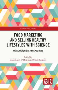 Food Marketing and Selling Healthy Lifestyles with Science : Transhistorical Perspectives (Critical Food Studies)