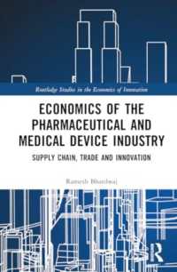 Economics of the Pharmaceutical and Medical Device Industry : Supply Chain, Trade and Innovation (Routledge Studies in the Economics of Innovation)