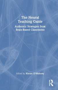 The Neural Teaching Guide : Authentic Strategies from Brain-Based Classrooms