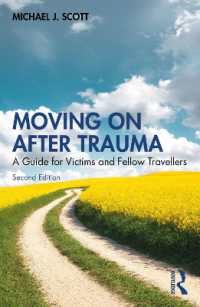 Moving on after Trauma : A Guide for Victims and Fellow Travellers （2ND）