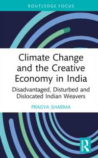 Climate Change and the Creative Economy in India : Disadvantaged, Disturbed and Dislocated Indian Weavers (Routledge Focus on the Global Creative Economy)