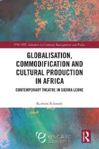 Globalisation, Commodification and Cultural Production in Africa : Contemporary Theatre in Sierra Leone (Encatc Advances in Cultural Management and Policy)