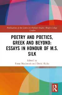 Poetry and Poetics, Greek and Beyond: Essays in Honour of M.S. Silk (Publications of the Centre for Hellenic Studies, King's College London)