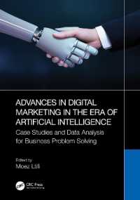 Advances in Digital Marketing in the Era of Artificial Intelligence : Case Studies and Data Analysis for Business Problem Solving