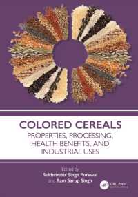 Colored Cereals : Properties, Processing, Health Benefits, and Industrial Uses