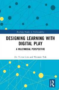 Designing Learning with Digital Play : A Multimodal Perspective (Routledge Studies in Multimodality)