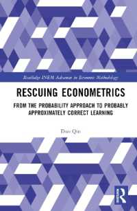 Rescuing Econometrics : From the Probability Approach to Probably Approximately Correct Learning (Routledge Inem Advances in Economic Methodology)