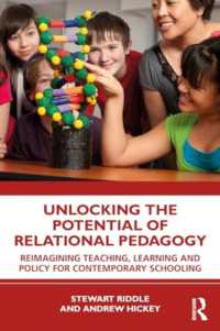 Unlocking the Potential of Relational Pedagogy : Reimagining Teaching, Learning and Policy for Contemporary Schooling