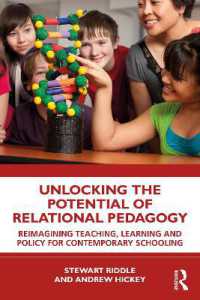 Unlocking the Potential of Relational Pedagogy : Reimagining Teaching, Learning and Policy for Contemporary Schooling