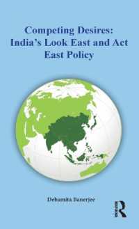 Competing Desires : India's Look East and Act East Policy