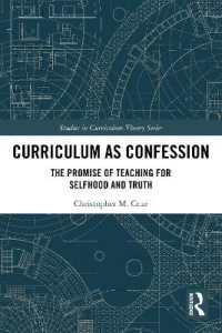 Curriculum as Confession : The Promise of Teaching for Selfhood and Truth (Studies in Curriculum Theory Series)
