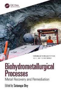 バイオ湿式精錬：金属回復と修復<br>Biohydrometallurgical Processes : Metal Recovery and Remediation (Microbial Biotechnology for Food, Health, and the Environment)
