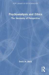 精神分析と倫理<br>Psychoanalysis and Ethics : The Necessity of Perspective (The New Library of Psychoanalysis)