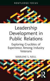 Leadership Development in Public Relations : Exploring Crucibles of Experience among Industry Veterans (Routledge Research in Public Relations)
