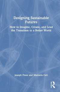 Designing Sustainable Futures : How to Imagine, Create, and Lead the Transition to a Better World