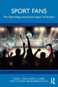 スポーツ・ファンの心理学と社会的影響（第３版）<br>Sport Fans : The Psychology and Social Impact of Fandom （3RD）