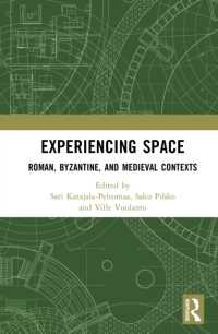 Experiencing Space : Roman, Byzantine, and Medieval Contexts
