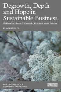 Degrowth, Depth and Hope in Sustainable Business : Reflections from Denmark, Finland and Sweden (Routledge Research in Sustainability and Business)