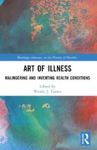 Art of Illness : Malingering and Inventing Health Conditions (Routledge Advances in the History of Bioethics)