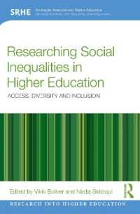 高等教育における社会的格差を調査する<br>Researching Social Inequalities in Higher Education : Access, Diversity and Inclusion (Research into Higher Education)