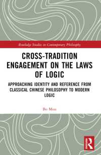Cross-Tradition Engagement on the Laws of Logic : Approaching Identity and Reference from Classical Chinese Philosophy to Modern Logic (Routledge Studies in Contemporary Philosophy)