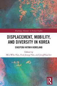 Displacement, Mobility, and Diversity in Korea : Diaspora within Homeland (Routledge Advances in Korean Studies)