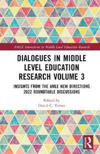 Dialogues in Middle Level Education Research Volume 3 : Insights from the AMLE New Directions 2022 Roundtable Discussions (Amle Innovations in Middle Level Education Research)
