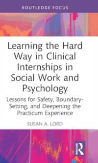 Learning the Hard Way in Clinical Internships in Social Work and Psychology : Lessons for Safety, Boundary-Setting, and Deepening the Practicum Experience (Explorations in Mental Health)